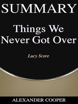 cover image of Summary of Things We Never Got Over